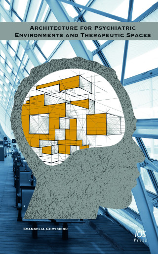 Book cover_Architecture for Psychiatric Environments and Therapeutic Spaces