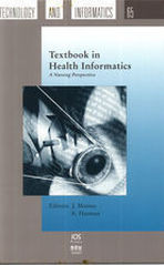 Textbook in Health Informatics - A Nursing Perspective | IOS Press
